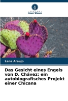 Das Gesicht eines Engels von D. Chávez: ein autobiografisches Projekt einer Chicana (German Edition) 6208213320 Book Cover