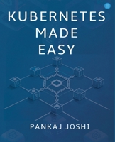 Kubernetes Made Easy 9364528689 Book Cover