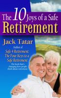 The 10 Joys of a Safe Retirement 0985082003 Book Cover