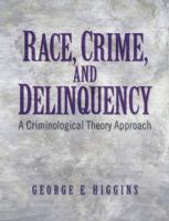 Race, Crime, and Delinquency 0132409488 Book Cover