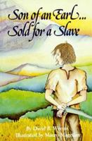Son of an Earl... Sold for a Slave 088289921X Book Cover