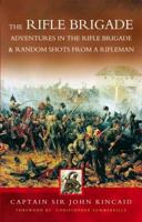 Tales of the Rifle Brigade: Adventures in the Rifle Brigade, and Random Shots From a Rifleman 184415288X Book Cover