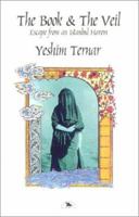 The Book and the Veil: Escape from an Istanbul Harem 1550650491 Book Cover