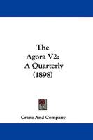 The Agora V2: A Quarterly 1104608693 Book Cover
