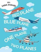 Red Plane, Blue Plane, One Plane, Two Planes 1735163481 Book Cover