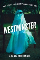 Westminster (North County Paranormal Unit) B0HFM43BRG Book Cover