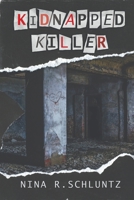 Kidnapped Killer B0BD8DVD57 Book Cover