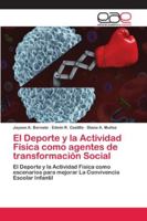El Deporte y la Actividad Física como agentes de transformación Social 6202112905 Book Cover