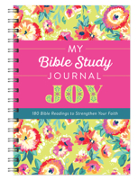 My Bible Study Journal: Joy: 180 Bible Readings to Strengthen Your Faith 1643524445 Book Cover