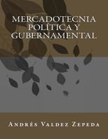 Mercadotecnia Pol�tica Y Gubernamental 1494437260 Book Cover