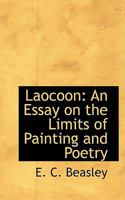 Laocoon: An Essay on the Limits of Painting and Poetry - Scholar's Choice Edition 101947226X Book Cover