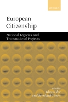 European Citizenship: National Legacies and Transnational Projects 0199241201 Book Cover