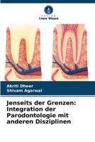 Jenseits der Grenzen: Integration der Parodontologie mit anderen Disziplinen (German Edition) 6208203198 Book Cover