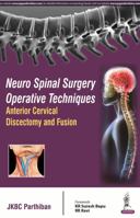 Neuro Spinal Surgery Operative Techniques: Anterior Cervical Discectomy and Fusion 9352501306 Book Cover