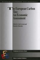 The European Carbon Tax: An Economic Assessment 940104841X Book Cover