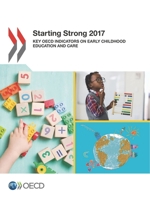 Starting Strong 2017: Key OECD Indicators on Early Childhood Education and Care: Edition 2017 9264276106 Book Cover