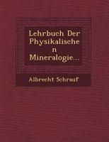 Lehrbuch Der Physikalischen Mineralogie... 1249641942 Book Cover