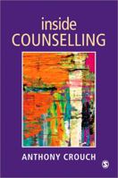 Inside Counselling: Becoming and Being a Professional Counsellor 0803975295 Book Cover