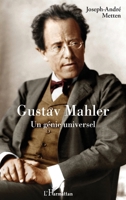 Gustav Mahler: Un génie universel (French Edition) 2343199388 Book Cover