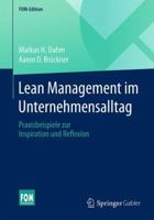 Lean Management im Unternehmensalltag: Praxisbeispiele zur Inspiration und Reflexion (FOM-Edition) 3658168145 Book Cover