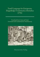 Tamil Language for Europeans. Ziegenbalg's Grammatica Damulica (1716) 3447062363 Book Cover