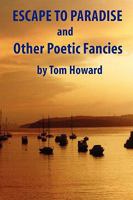 Escape to Paradise and Other Poetic Fancies 0557172691 Book Cover