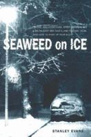 Seaweed on Ice (Touchwood Mystery) 1894898516 Book Cover