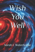 Wish You Well B0GG1H4MJG Book Cover