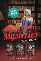 Mitzy Moon Mysteries Books 10-12: Paranormal Cozy Mystery 1952739594 Book Cover