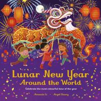 Lunar New Year Around the World 1800782799 Book Cover
