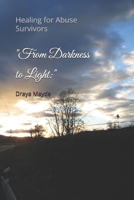 "From Darkness to Light:": Healing for Abuse Survivors B0DT4F7JQG Book Cover