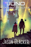 Juno: Book 2 (Carbon Heart Silicon Soul) 1927623839 Book Cover