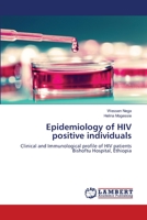 Epidemiology of HIV positive individuals 3659447269 Book Cover
