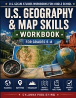 U.S. Geography & Map Skills Workbook for Grades 5-8 (U.S. Social Studies Workbooks for Middle School) 1647905192 Book Cover