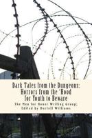 Dark Tales from the Dungeons: Horrors from the 'hood for Youth to Beware 1491259981 Book Cover