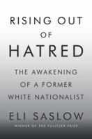 Rising Out of Hatred: The Awakening of a Former White Nationalist 0385542860 Book Cover