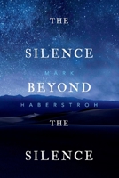 The Silence Beyond the Silence 109830330X Book Cover