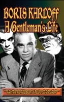 Boris Karloff: A Gentleman’s Life B0HNMMSMVQ Book Cover