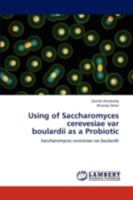Using of Saccharomyces Cerevesiae Var Boulardii As a Probiotic 3843393028 Book Cover