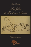 Les filles de Madame Anaïs: Destins croisés (French Edition) 2332649026 Book Cover