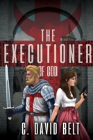 The Executioner of God 1513690450 Book Cover