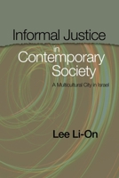 Informal Justice in Contemporary Society: A Multicultural City in Israel 1845198050 Book Cover