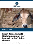 Staat-Gesellschaft-Beziehungen an der landwirtschaftlichen Grenze (German Edition) 6630023005 Book Cover