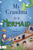 My Grandma Is a Mermaid 1616639261 Book Cover