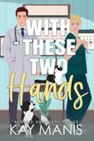With These Two Hands (The Sumner Brothers Series) 0998493090 Book Cover