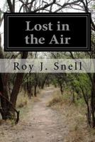 Lost in the Air 1514291991 Book Cover