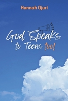 God Speaks to Teens Too B0BW3G14G3 Book Cover