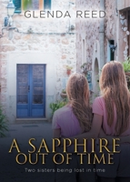 A Sapphire out of Time: Two sisters being lost in time 1958690023 Book Cover