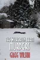 The Wilkerson Farm Murders 1687676364 Book Cover
