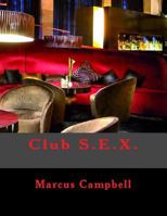 Club S.E.X. 1499540094 Book Cover